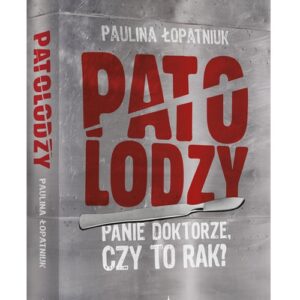 Patolodzy.. Panie doktorze, czy to rak?