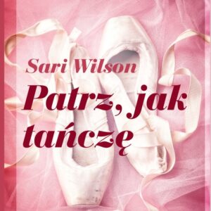 Patrz, jak tańczę