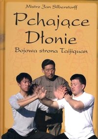 Pchające Dłonie. Bojowa strona Taijiquan
