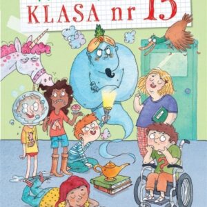 Pechowa klasa numer 13. tom 2 Nieszczęsne życzenia