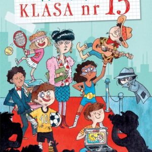 Pechowa klasa numer 13 tom 3 Sława słaba sprawa