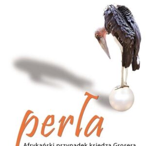 Perła. Afrykański przypadek księdza Grosera