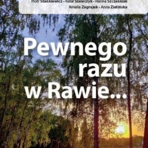 Pewnego razu w Rawie