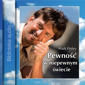 Pewność w niepewnym świecie (Audiobook)