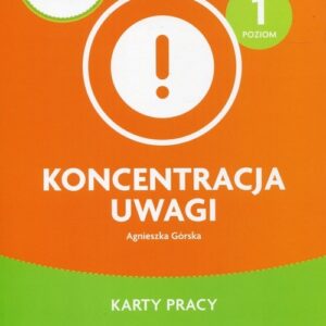 Pewny start Koncentracja uwagi Poziom 1 Karty pracy. Zajęcia rewalidacyjne