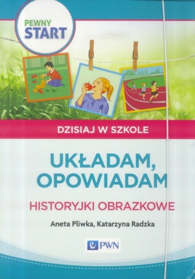 Pewny start. Ukadam, opowiadam. Historyjki..