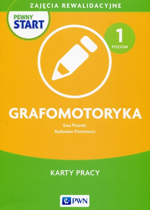 Pewny start Zajęcia rewalidacyjne Grafomotoryka Karty pracy Poziom 1