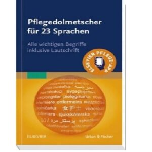 Pflegedolmetscher für 23 Sprachen.. Alle wichtigen Begriff e inklusive Lautschrift