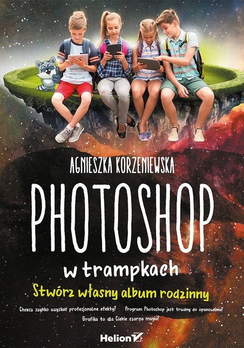 Photoshop w trampkach. Stwórz własny album rodzinny