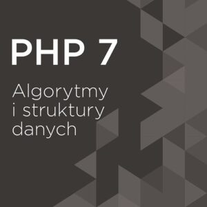 PHP 7 Algorytmy i struktury danych