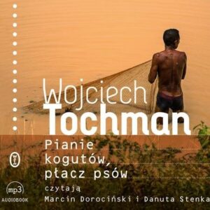 Pianie kogutów płacz psów (Audiobook)