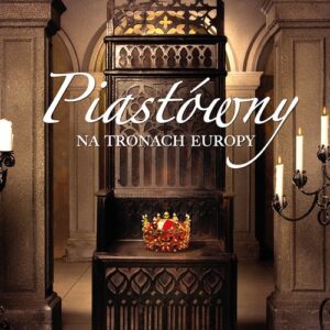 Piastówny na tronach Europy