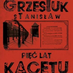 Pięć lat kacetu