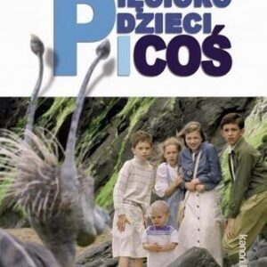 Pięcioro dzieci i "coś"