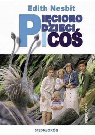 Pięcioro dzieci i "coś"