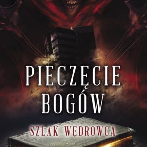 Pieczęcie bogów. Szlak wędrowca