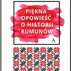Piękna opowieść o historii Rumunów