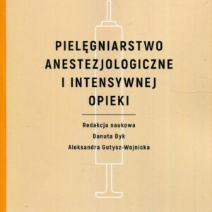 Pielęgniarstwo anestezjologiczne i intensywnej opieki