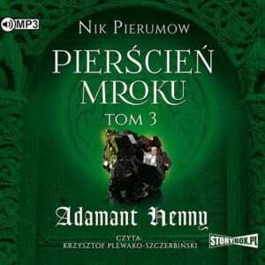 Pierścień Mroku Tom 3 Adamant Henny
	 (Audiobook)