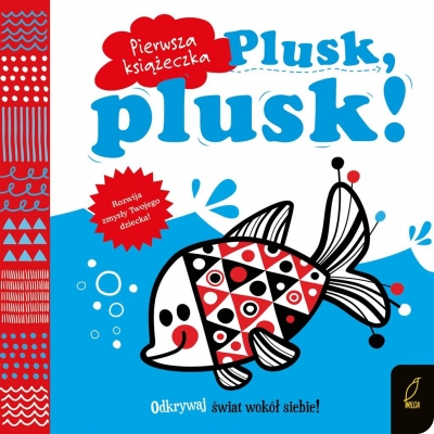 Pierwsza książeczka. Plusk, plusk!