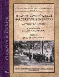 Pierwsze ćwierćwiecze harcerstwa żeńskiego Część 3 Służba wojenna II. Materiały do historii
