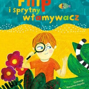 Pierwsze czytanki Filip i sprytny włamywacz
