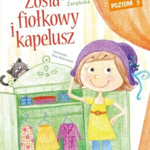 Pierwsze czytanki Zosia i fiołkowy kapelusz