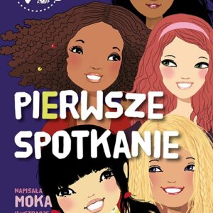 Pierwsze spotkanie / Kinra Girls