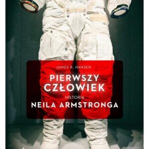 Pierwszy człowiek. Historia Neila Armstronga