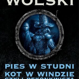 Pies w studni Kot w windzie czyli re konkwista