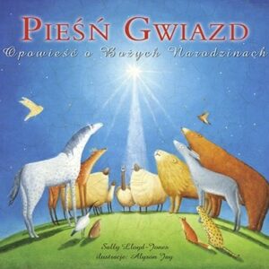 Pieśń gwiazd. Opowieść o Bożych Narodzinach