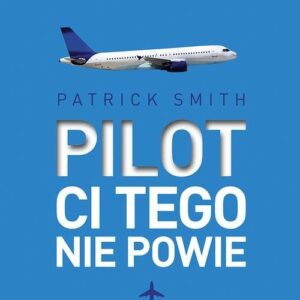 Pilot ci tego nie powie