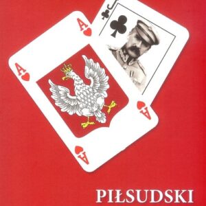 Piłsudski i sanacja Tom 2