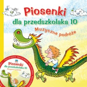 Piosenki dla przedszkolaka 10. Muzyczne podróże