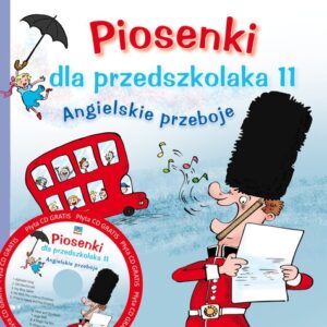 Piosenki dla przedszkolaka 11 Angielskie przeboje