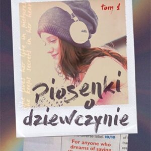 Piosenki o dziewczynie Tom 1