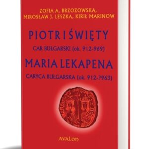 Piotr I Święty car bułgarski (ok. 912 - 969). Maria Lekapena caryca bułgarska (ok. 912 ? ?963)