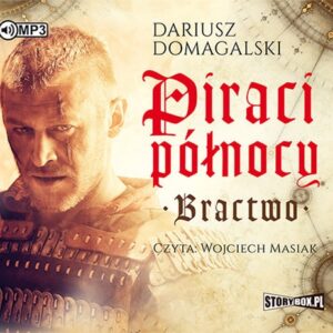 Piraci Północy Bractwo
	 (Audiobook)
