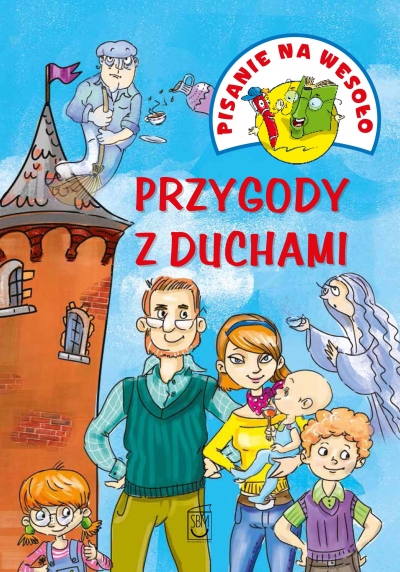 PISANIE NA WESOŁO. PRZYGODY Z DUCHAMI