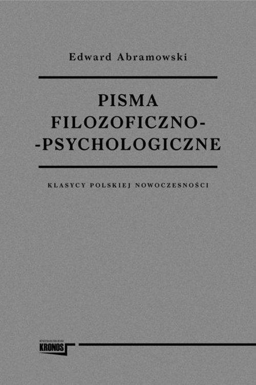 Pisma filozoficzno-psychologiczne. Klasycy polskiej nowoczesności