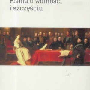 Pisma o wolności i szczęściu
