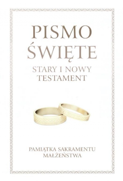 Pismo Święte ST i NT. Pamiątka Sak. Małżeństwa