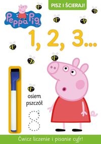 Pisz i ścieraj. 1. Świnka Peppa. Pisz i ścieraj. 1, 2, 3