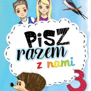 Pisz razem z nami 3. Ćwiczenia redakcyjne dla uczniów klasy 3