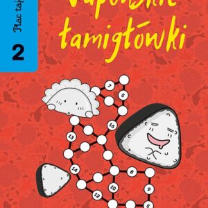 Plac tajemnic 2 Japońskie łamigłówki 2. 9+