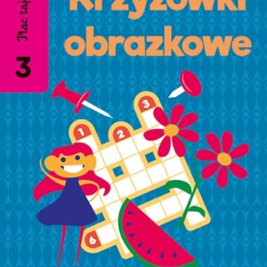 Plac tajemnic 2 Krzyżówki obrazkowe 3 (6-9 lat)