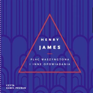 Plac Waszyngtona i inne opowiadania CD (Audiobook)
