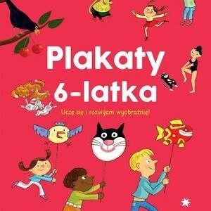 Plakaty 6-latka. Uczę się i rozwijam wyobraźnię!