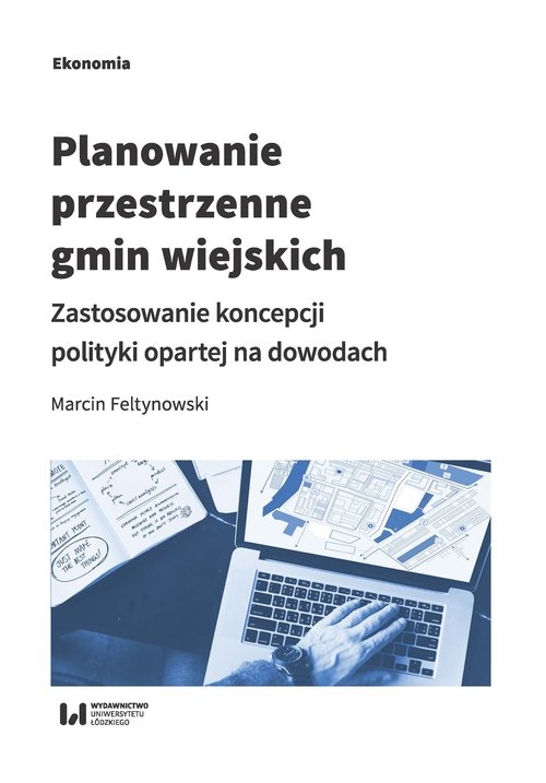 Planowanie przestrzenne gmin wiejskich. Zastosowanie koncepcji polityki opartej na dowodach