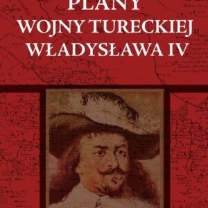 Plany wojny tureckiej Władysława IV